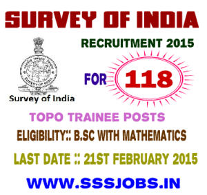 Survey of India Recruitment 2015 for 118 Topo Trainee Posts