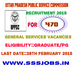 UPPSC Recruitment 2015 470 General Services Vacancies