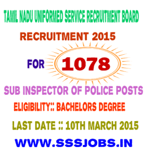 TNUSRB Recruitment 2015 for 1078 Sub Inspector of Police Posts
