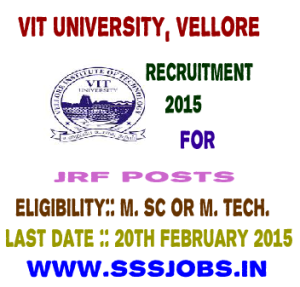 VIT University, Vellore Recruitment 2015 for JRF Posts