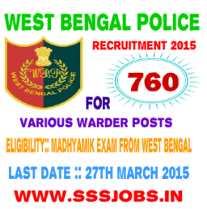 West Bengal Police Recruitment 2015 for 760 Various Warder Posts