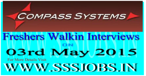 Compass Systems Freshers Walkin Recruitment on 03rd May 2015