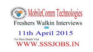 MobileComm Technologies Freshers Walkin for Recruitment on 11th April 2015