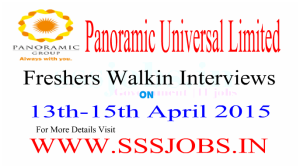 Panoramic Universal Ltd Freshers Walkin Recruitment on 13th-15th April 2015