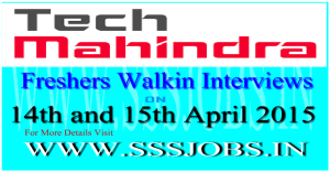 Tech Mahindra Freshers Walkin Recruitment on 14th and 15th April 2015