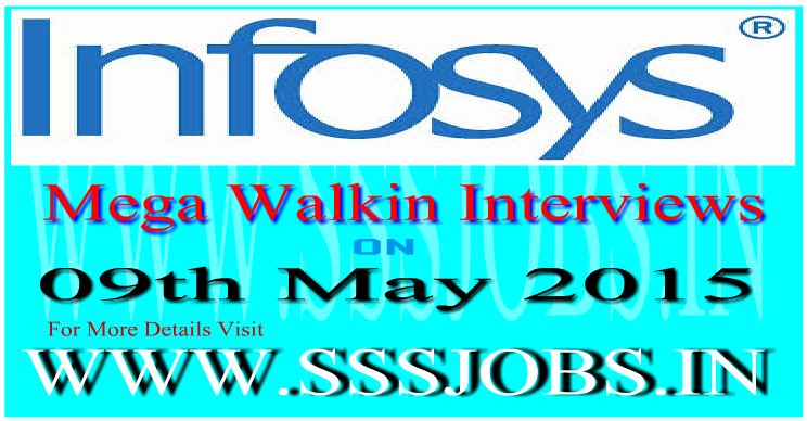 Infosys Freshers Mega Walkin Recruitment on 9th May 2015