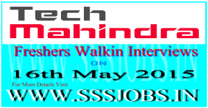 Tech Mahindra Mega Walkin Recruitment on 16th May 2015