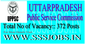 Uttar Pradesh PSC Notified Recruitment 2015 for 372 Various Posts